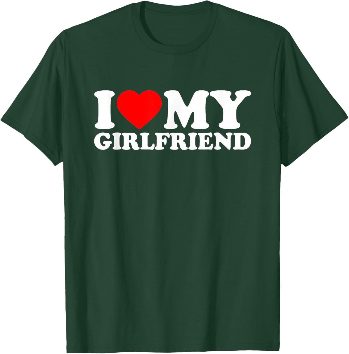 I Love My Beautiful Girlfriend, I Heart My Gf Valentines Day T-Shirt - T-Shirt | Forest