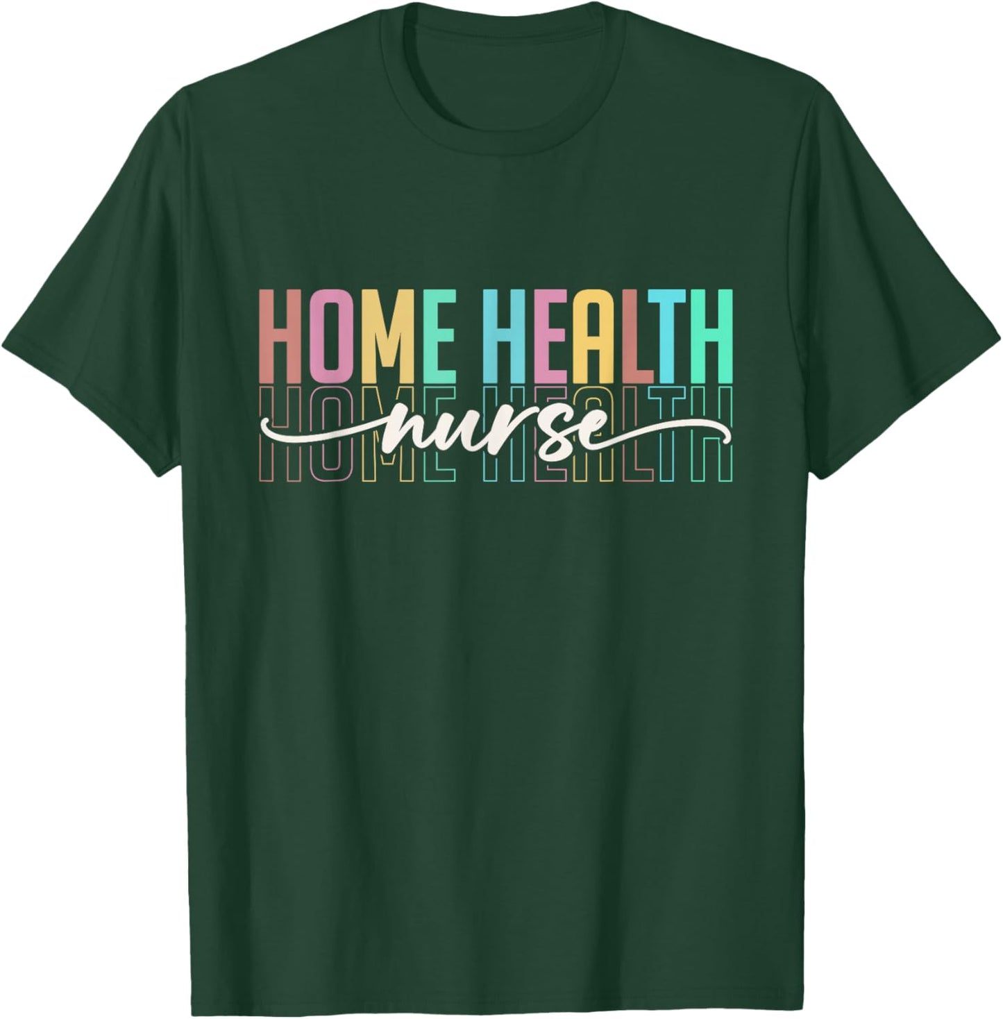 Home Health Nurse Men Heart Home Health Nursing T-Shirt - T-Shirt | Forest