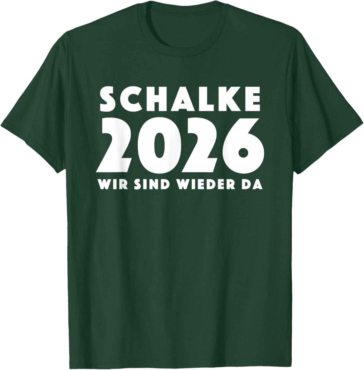 Schalke 2026 Wir sind Wieder da Gelsenkirchen Aufstieg T-Shirt - T-Shirt | Forest
