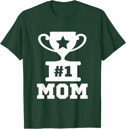 #1 Mom Number One Mom Trophy Mama Mother Funny Mother's Day T-Shirt - T-Shirt | Forest