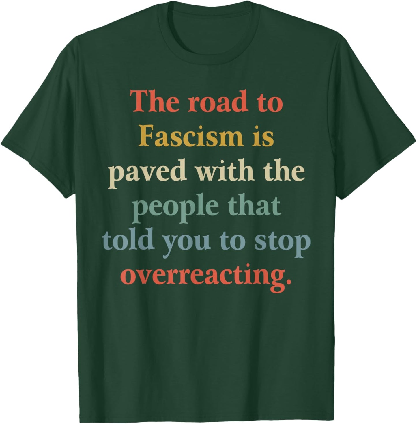 Funny Quotes The Road To Fascism Shirt - Adult Black Short Sleeve - Small T-Shirt - T-Shirt | Forest