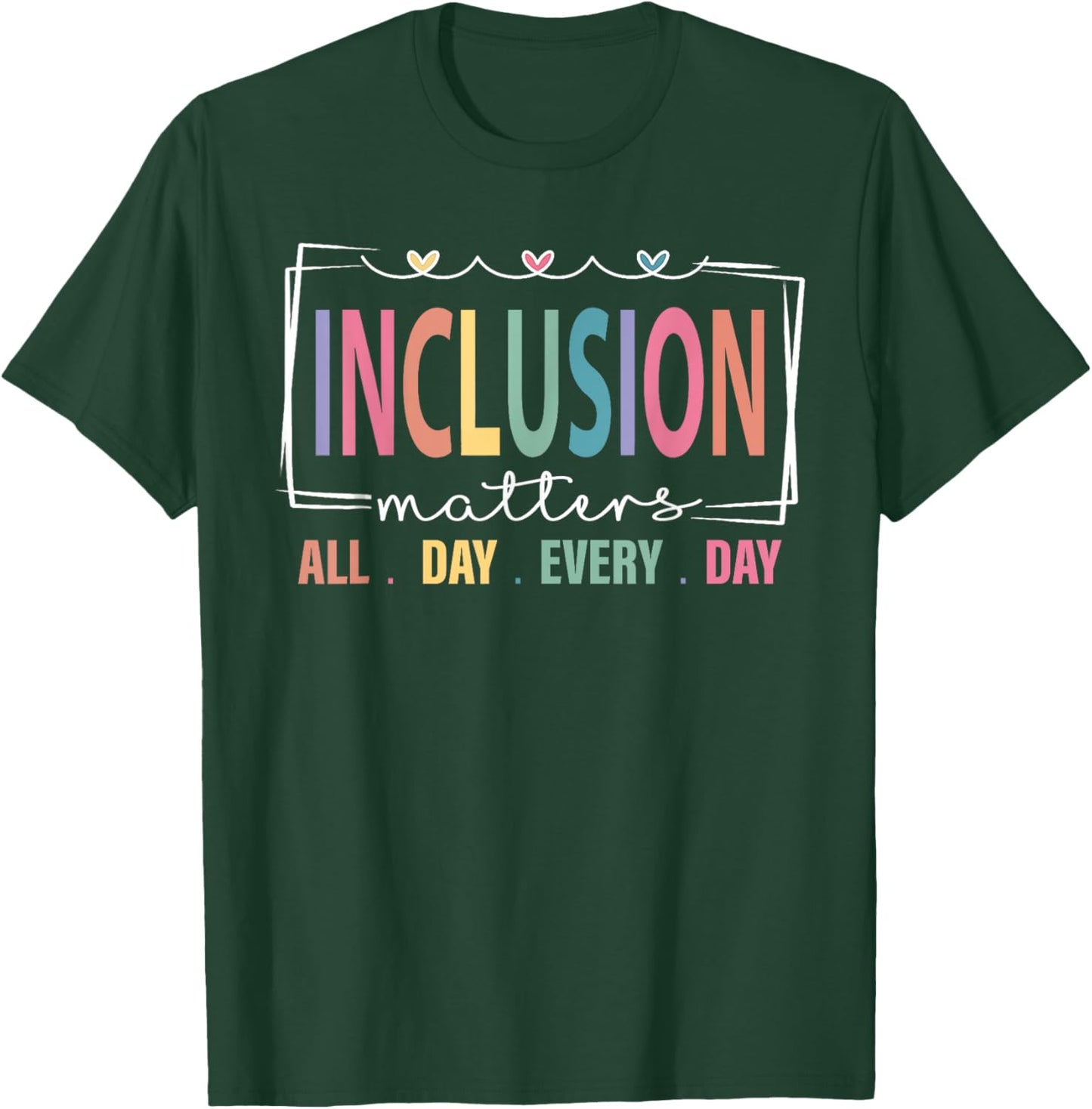 Special Education Teacher Inclusion Matters Autism Awareness T-Shirt - T-Shirt | Forest