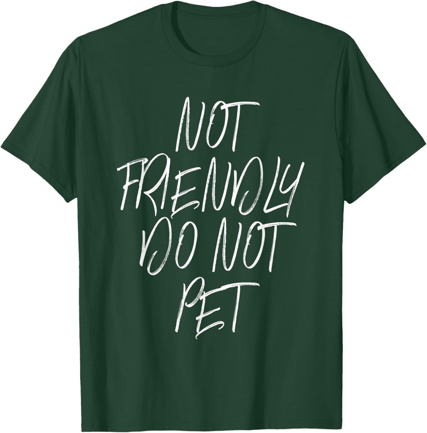 Cool Not Friendly Do Not Pet Funny Dog Lover Trainer Mom Dad T-Shirt - T-Shirt | Forest