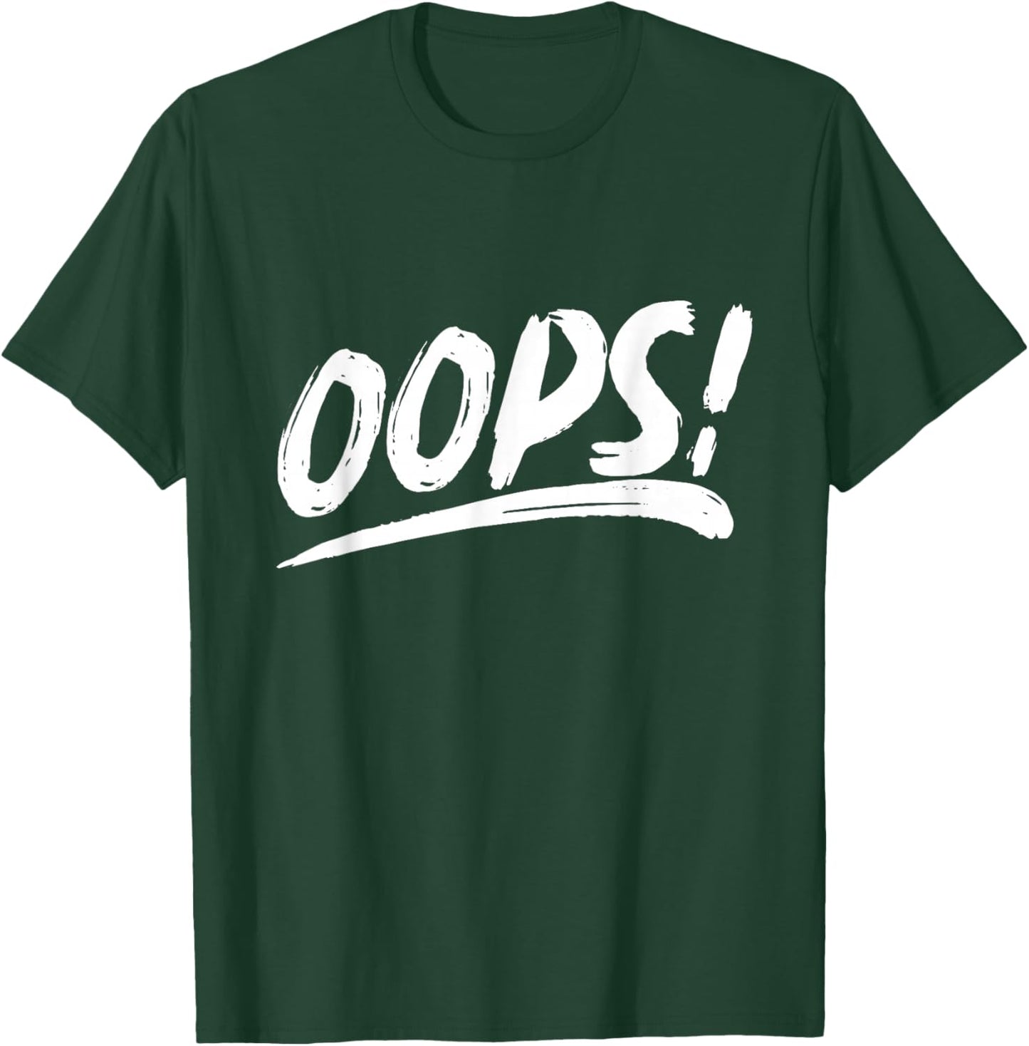 That Says Oops in an Artistic Brushstroke Style T-Shirt - T-Shirt | Forest