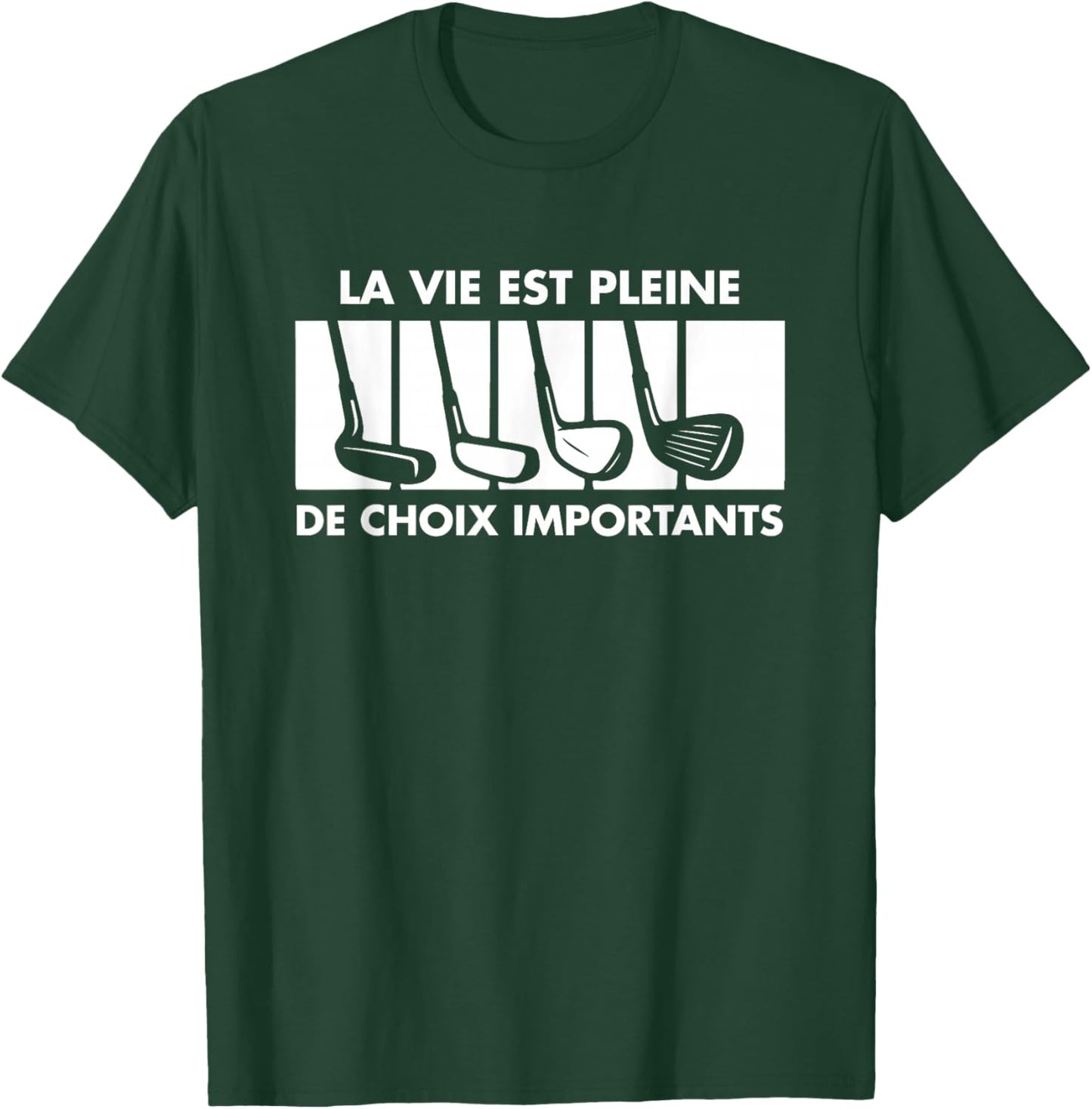 Golf Humor Life Is Full Of Important Choices Golfer T-Shirt - T-Shirt | Forest
