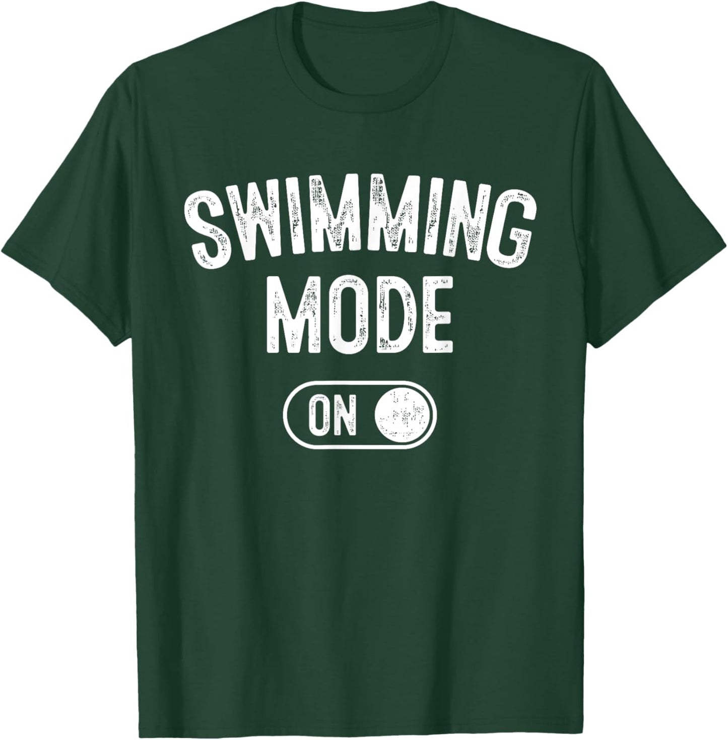 Swimming Mode On Funny Swimmer Gift Diver Coach T-Shirt - T-Shirt | Forest
