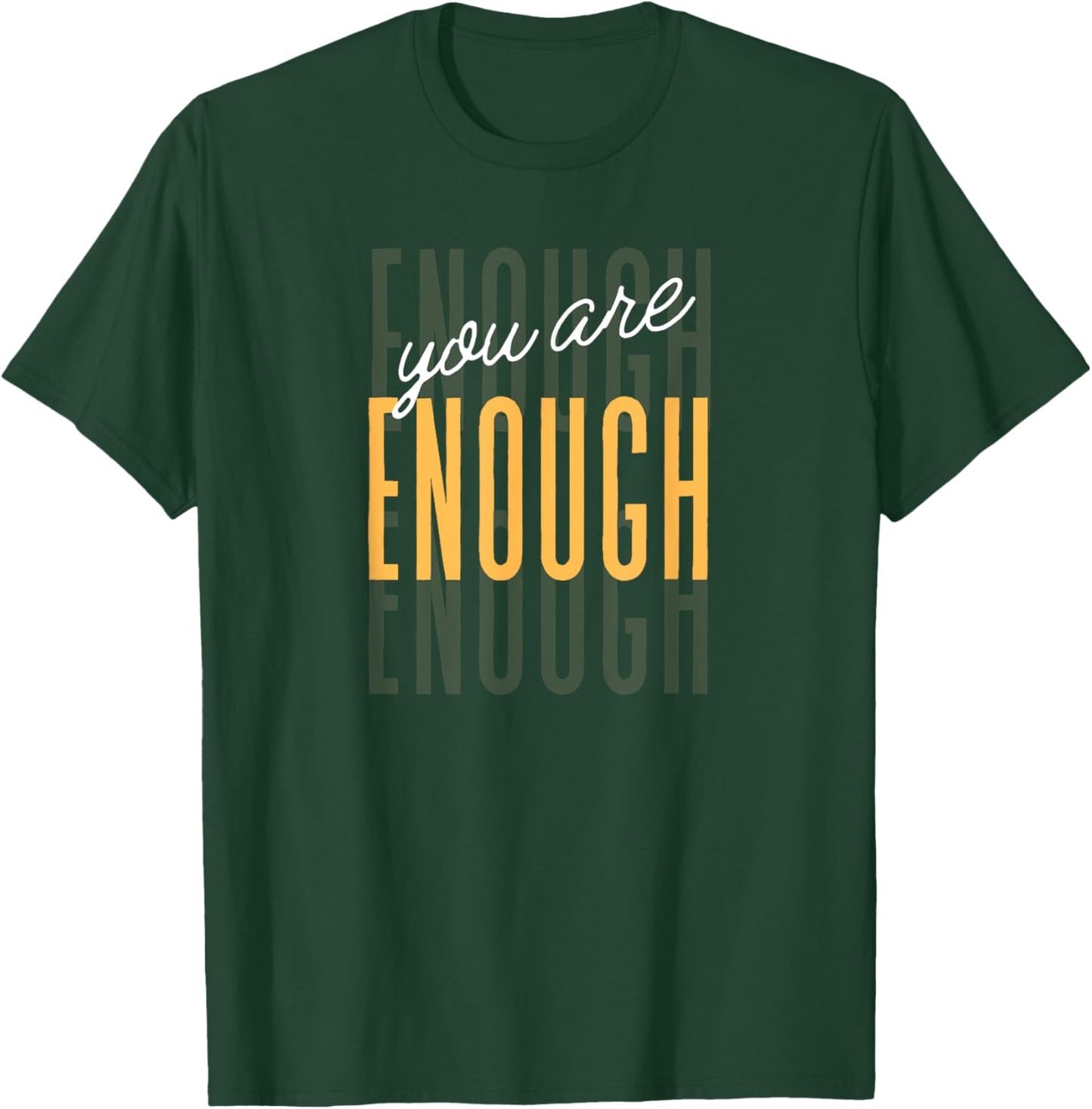 You Are Enough Positive Gift -Adults Black Small Classic Letter Print Motivation Casual Everyday Wear T-Shirt - T-Shirt | Forest
