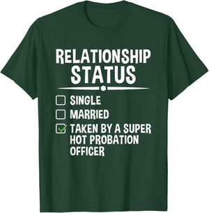 Taken By A Super Hot Probation Officer Parole Officer T-Shirt - T-Shirt | Forest