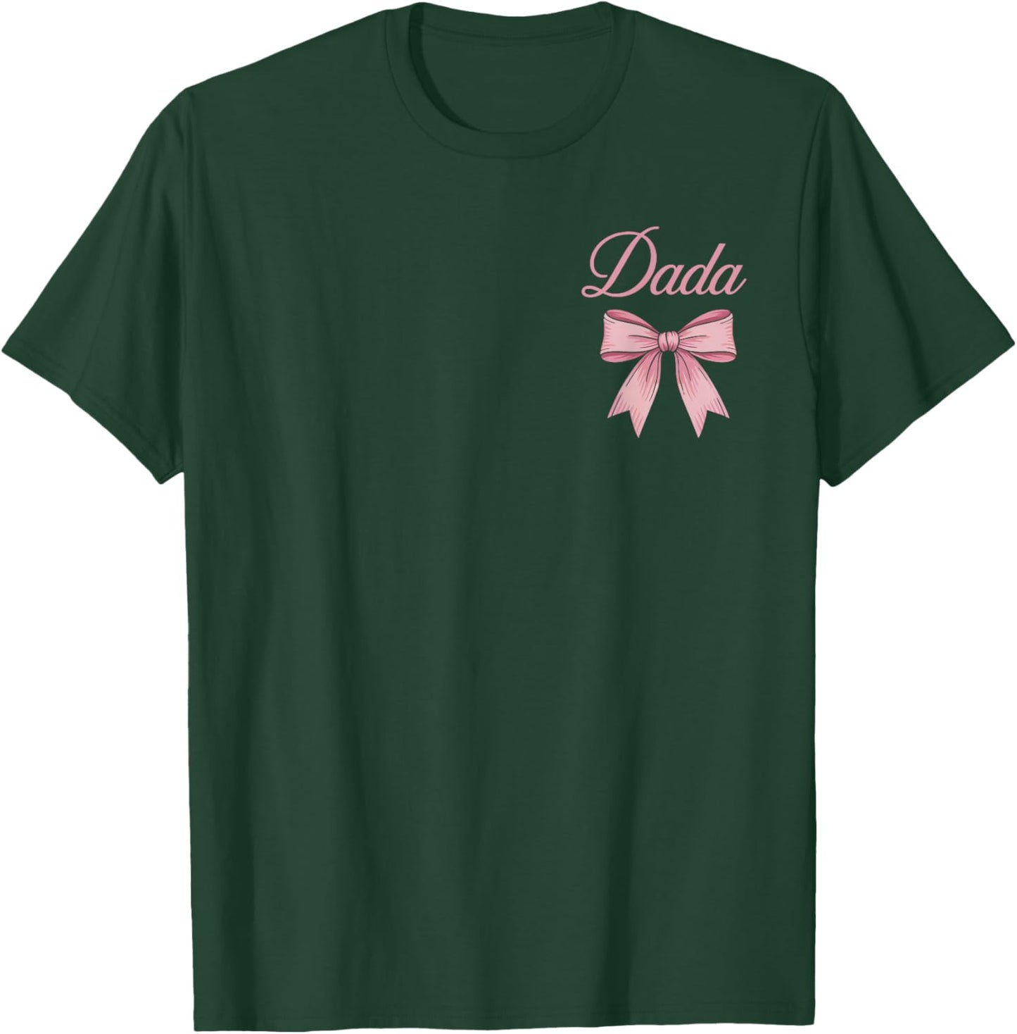 Dada Pink Coquette Bow from Girl for Dad Family Matching T-Shirt - T-Shirt | Forest