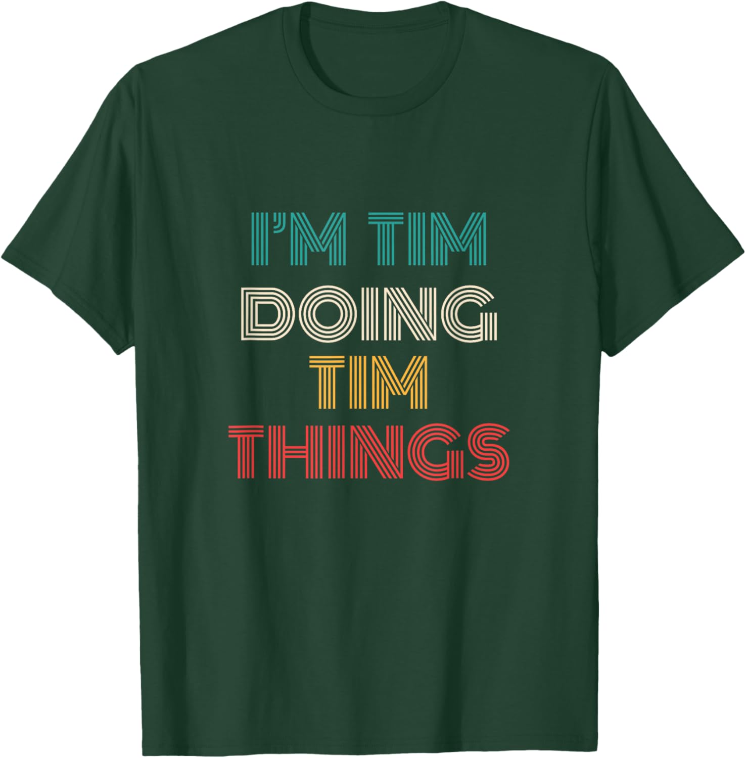 Tim Things Funny Retro First Name Tim T-Shirt - T-Shirt | Forest