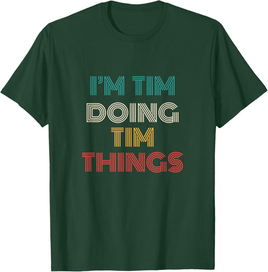 Tim Things Funny Retro First Name Tim T-Shirt - T-Shirt | Forest