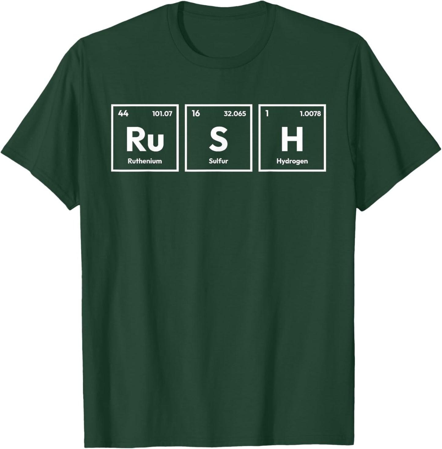 Rush Periodic Table Element Chemistry Science Geek Nerd Joke T-Shirt - T-Shirt | Forest
