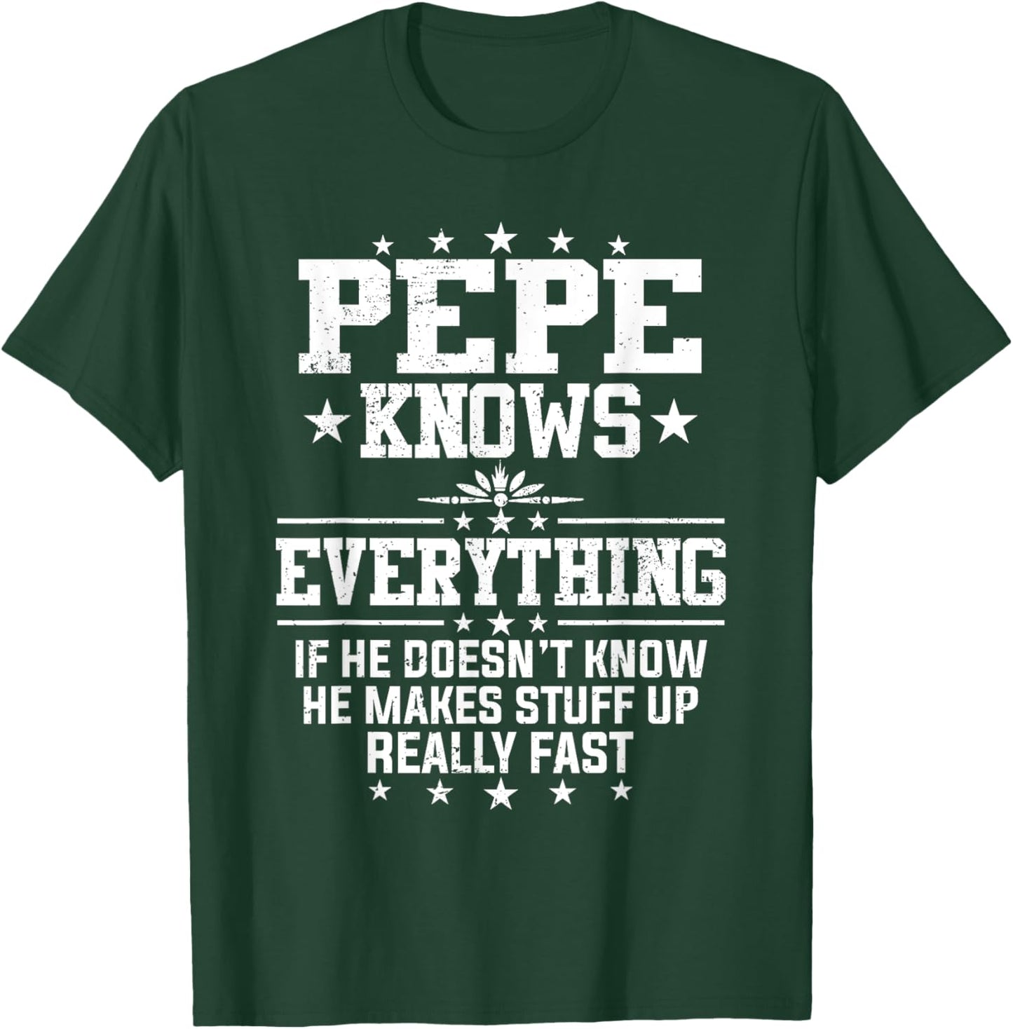 Pepe Knows Everything Funny Father's Day Grandpa T-Shirt - T-Shirt | Forest