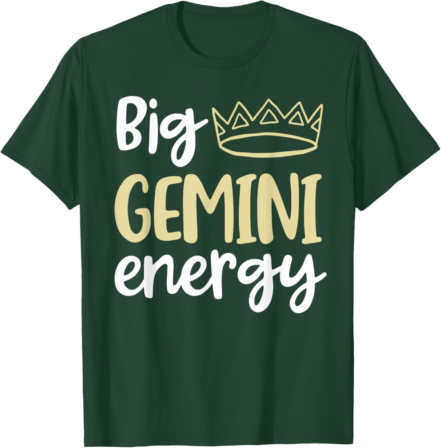 Big Gemini Energy Gemini Queen King Women Birthday Crown T-Shirt - T-Shirt | Forest