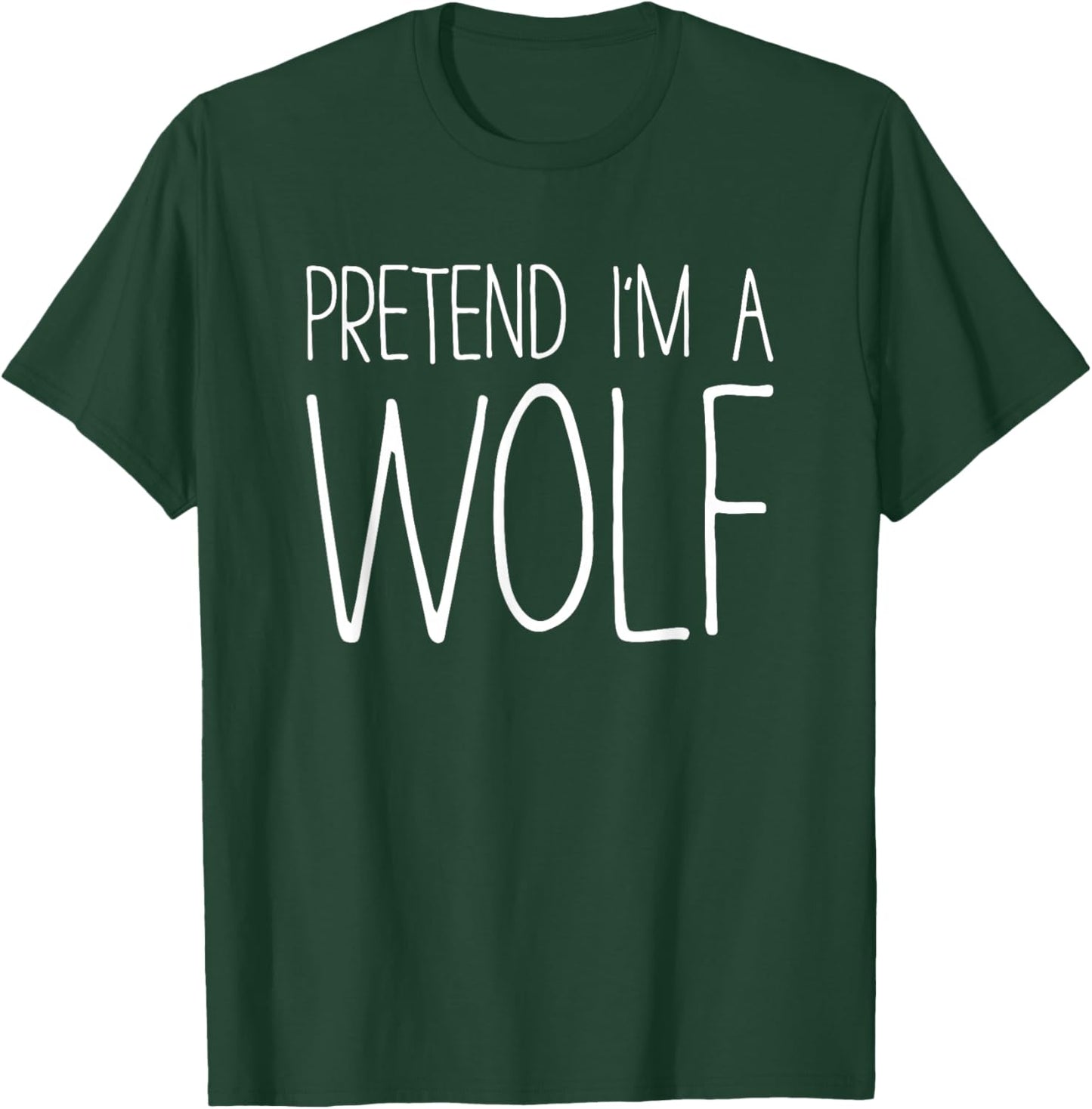 Pretend I'm A Wolf Shirt Adult Kids Men Women Costume T-Shirt - T-Shirt | Forest