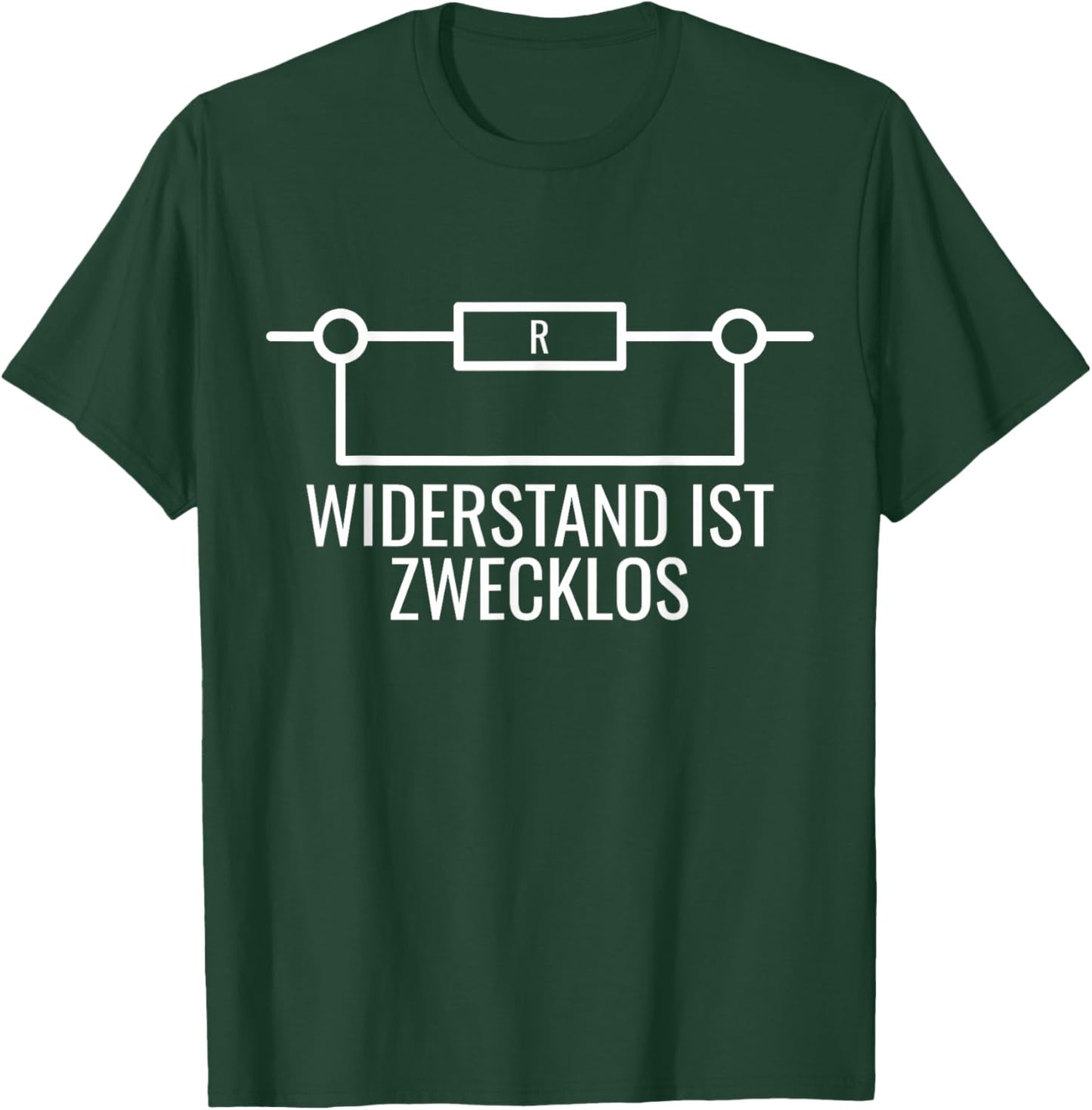 Widerstand Ist Zwecklos Lustiger Elektronik Spruch T-Shirt - T-Shirt | Forest