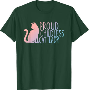 Proud Childless Cat Lady Cat Lovers T-Shirt - T-Shirt | Forest