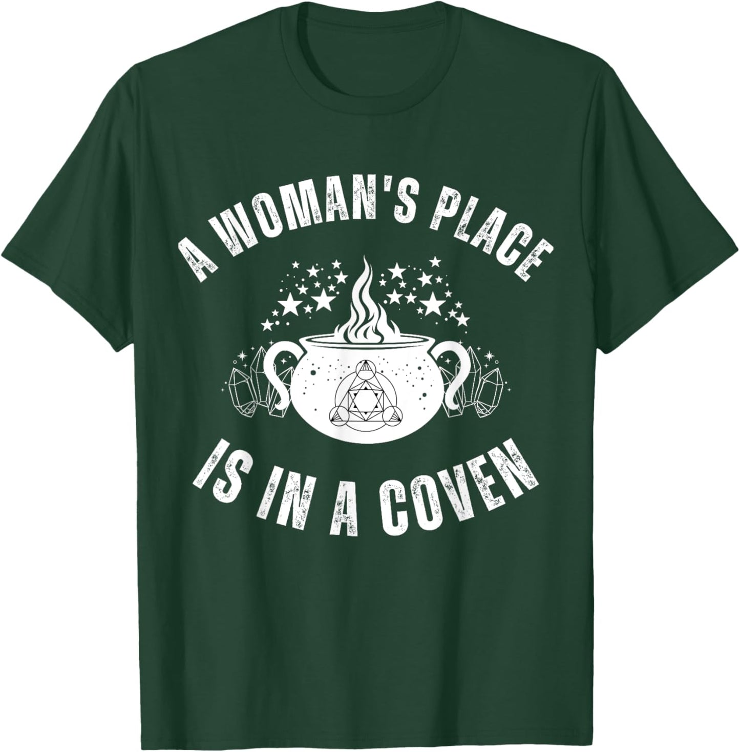 Woman's Place Coven Witch Wiccan Feminism October Halloween T-Shirt - T-Shirt | Forest
