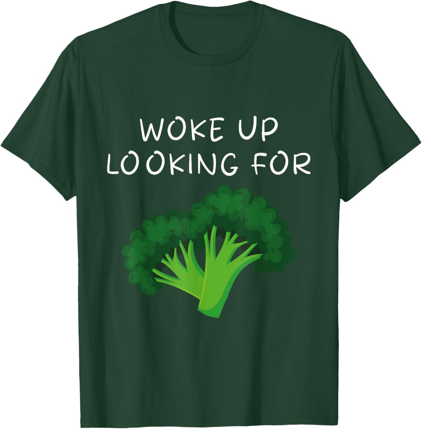 Woke Up looking For The Broccoli, The Broccoli Song T-Shirt - T-Shirt | Forest