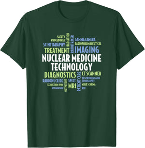 Nuclear Medicine Technology Quotes for Nuclear Medicine Tech T-Shirt - T-Shirt | Forest
