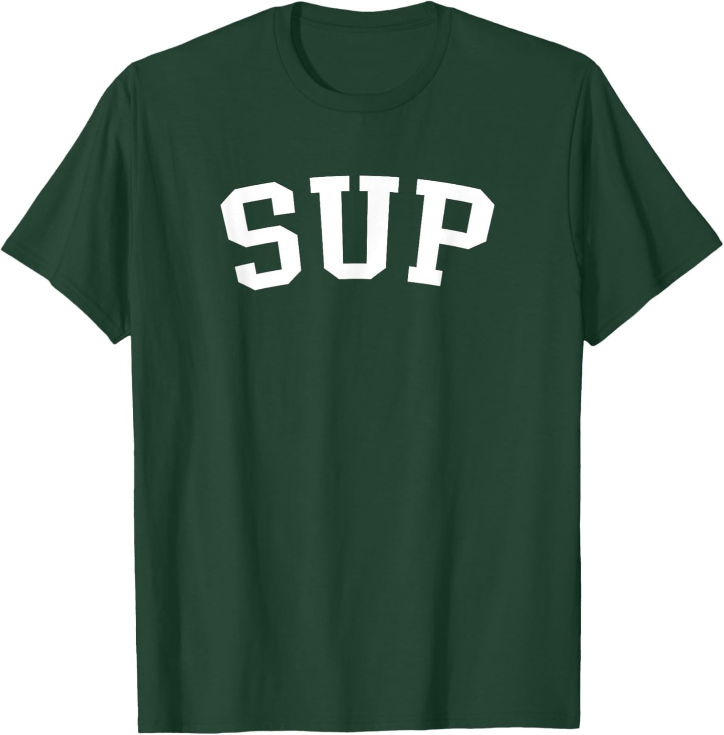 Sup T-Shirt - T-Shirt | Forest