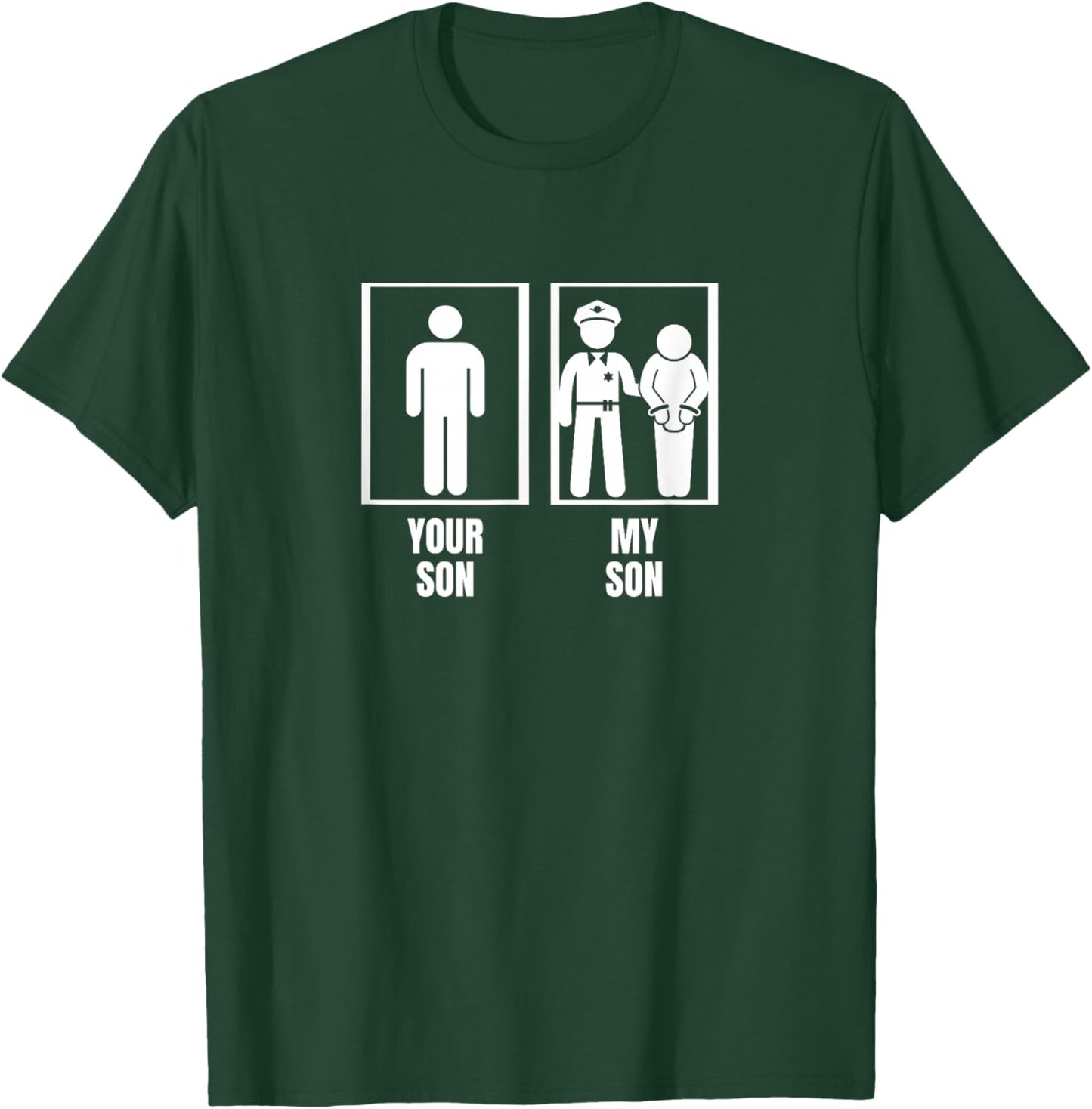 Your Son My Son Dad Father Mom Mother Proud Police Officer T-Shirt - T-Shirt | Forest