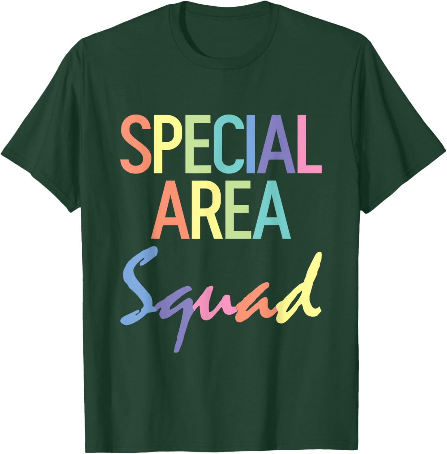 Special Area Squad SPED Teacher T-Shirt - T-Shirt | Forest