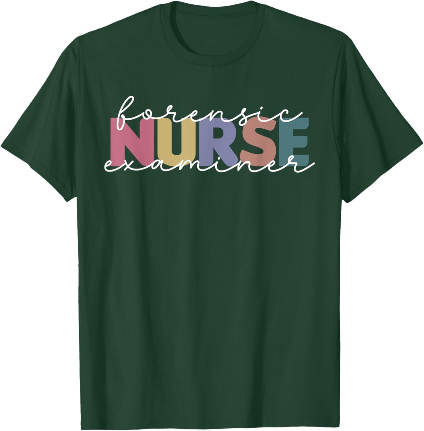 Forensic Nurse Examiner Cute Medical Correctional Nurse T-Shirt - T-Shirt | Forest