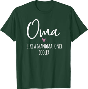 Oma Like A Grandma Only Cooler Heart Mother's Day Oma T-Shirt - T-Shirt | Forest