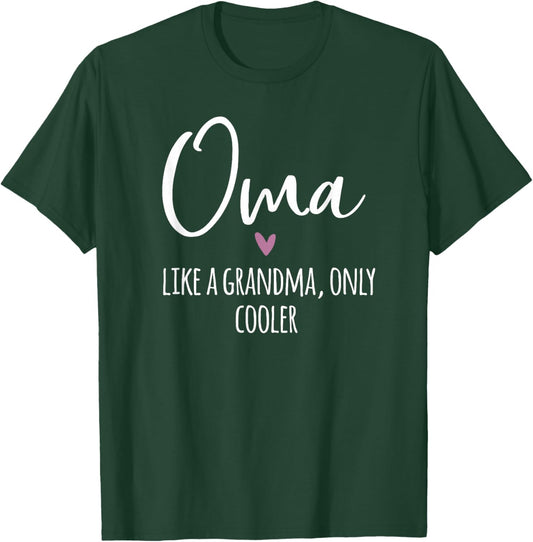 Oma Like A Grandma Only Cooler Heart Mother's Day Oma T-Shirt - T-Shirt | Forest
