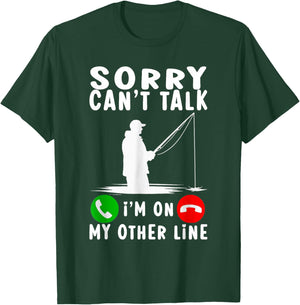 Sorry Can't Talk I'm On My Other Line Fishing T-Shirt - T-Shirt | Forest