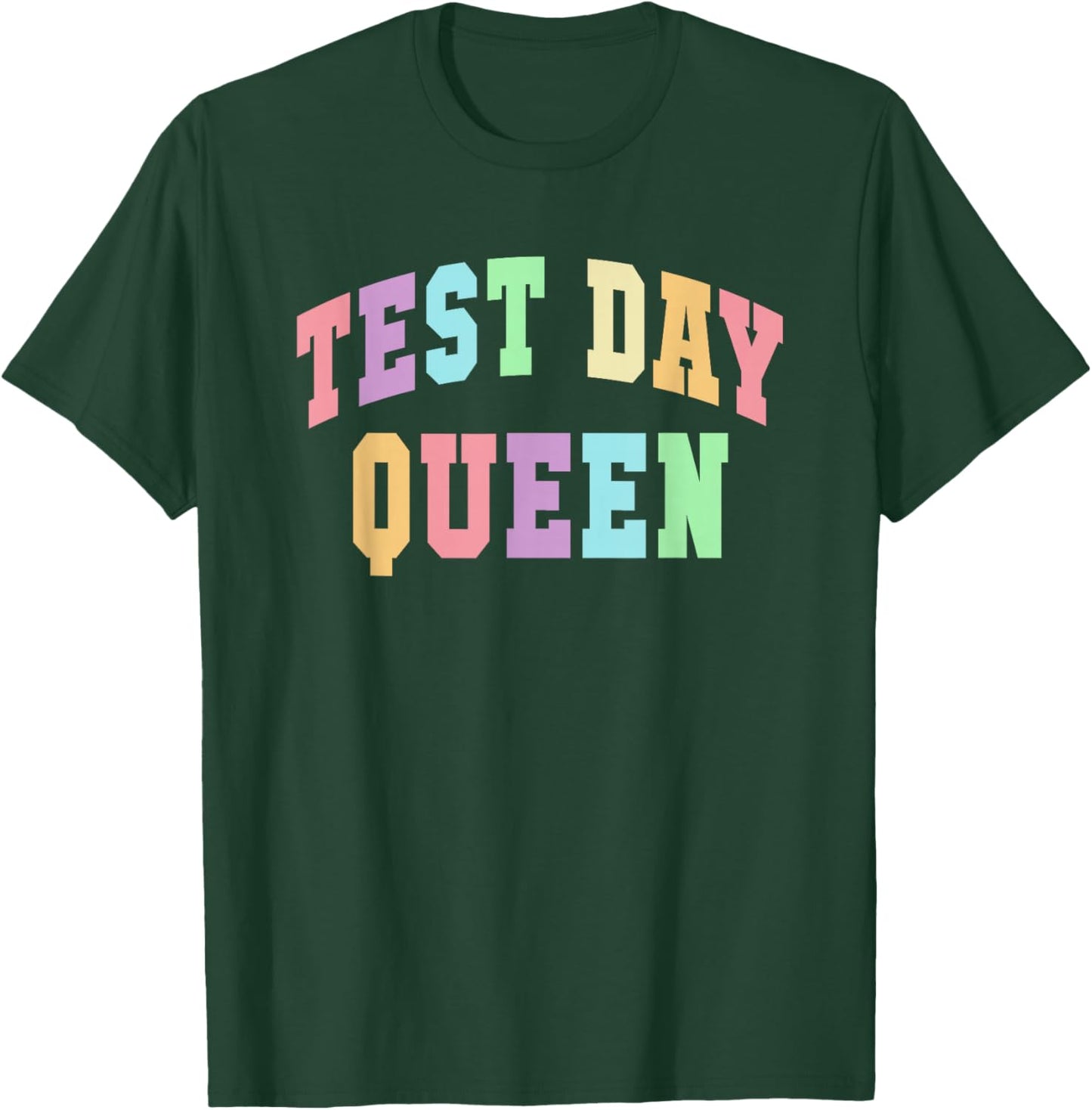Kawaii TEST DAY QUEEN Testing Mode On Teacher Math ELA Crew T-Shirt - T-Shirt | Forest