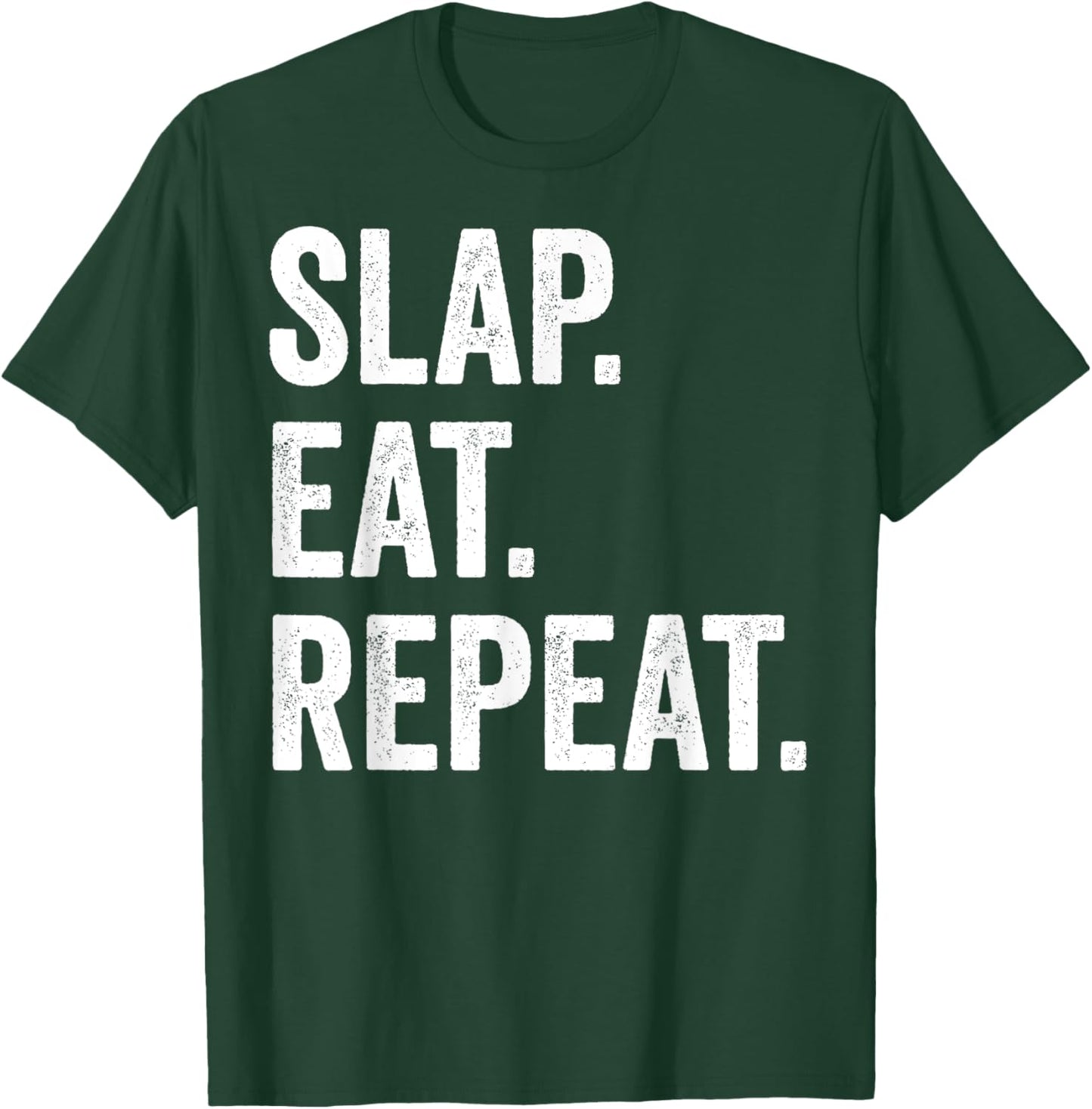 Slap Eat Repeat Slap Fight T-Shirt - T-Shirt | Forest