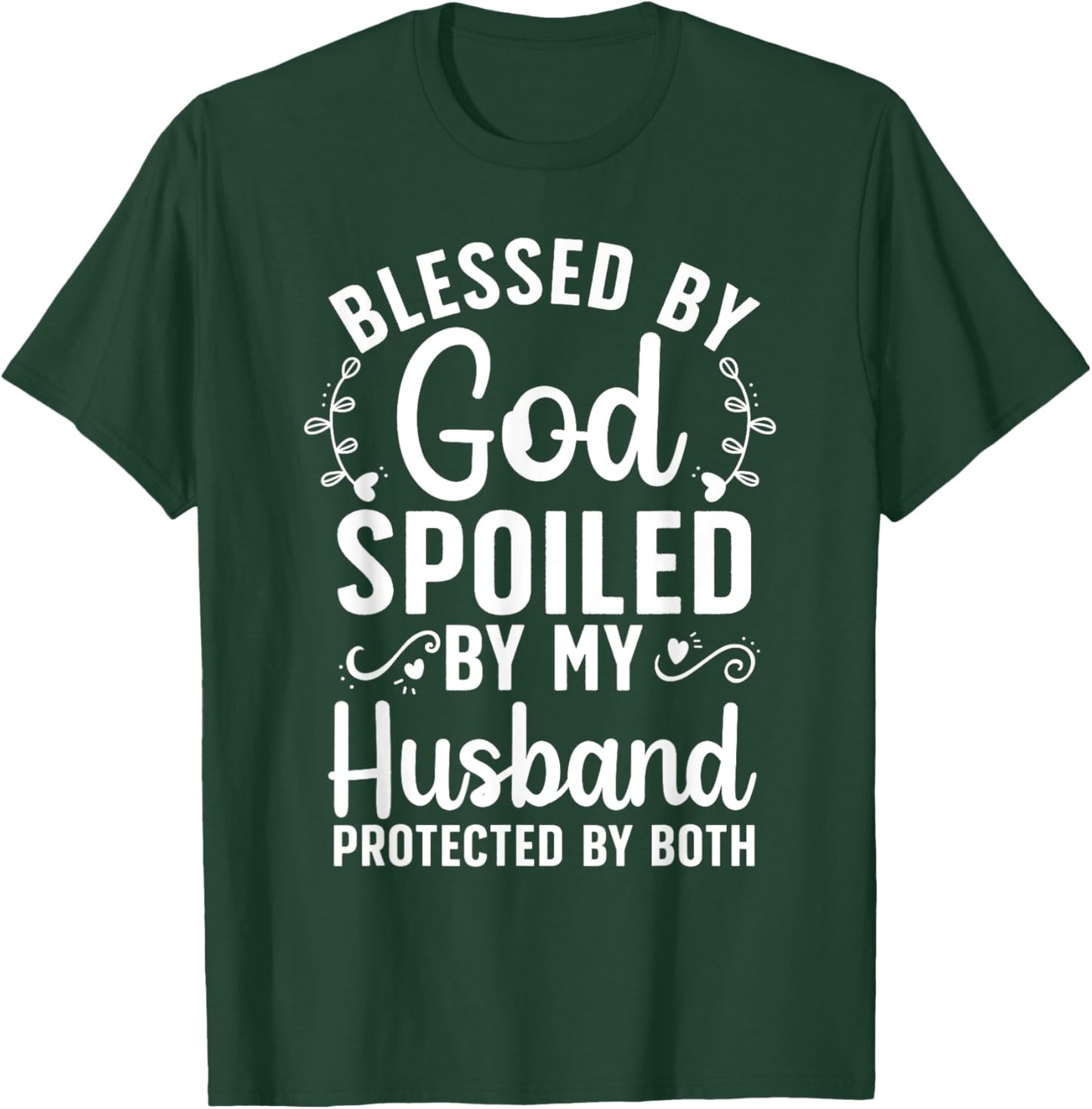 Funny Spoiled Wife Art Girls Husband Spoiled Wife T-Shirt - T-Shirt | Forest