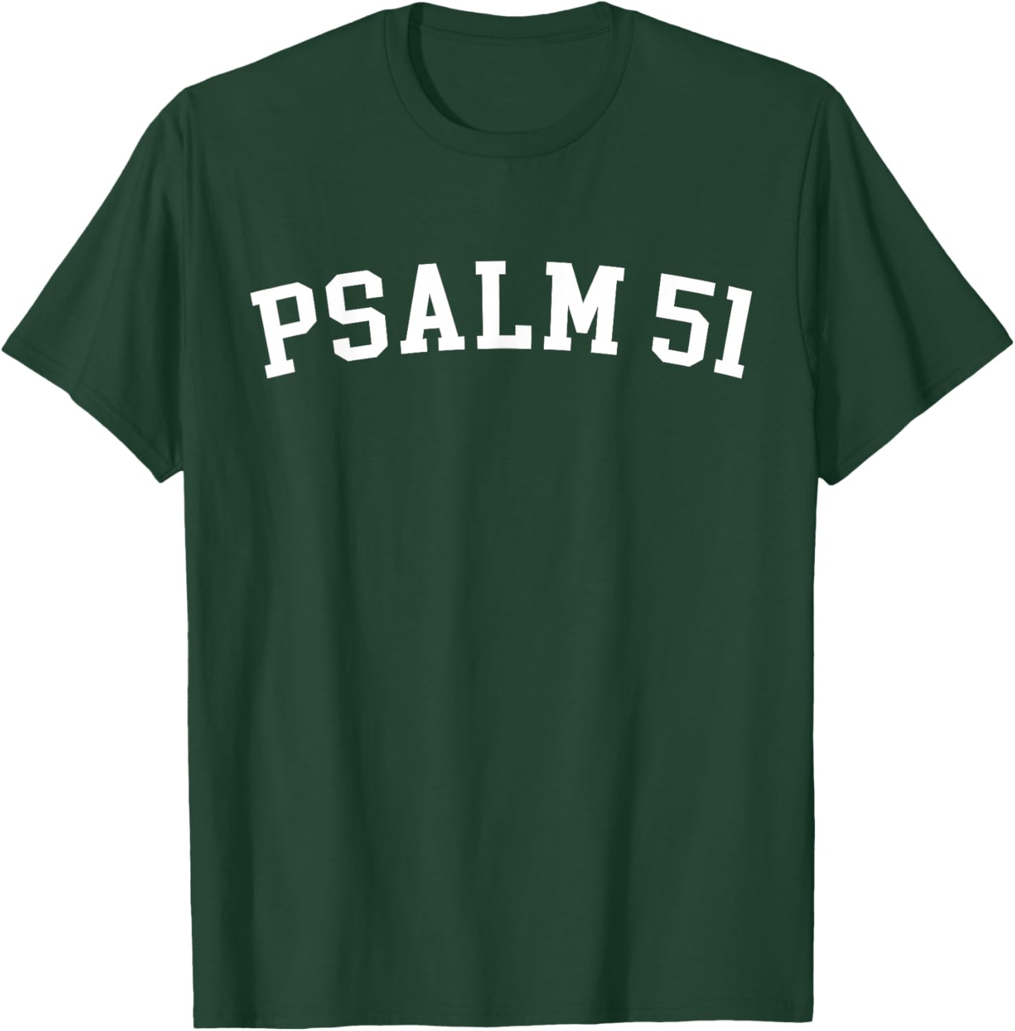 Psalm 51 T-Shirt - T-Shirt | Forest