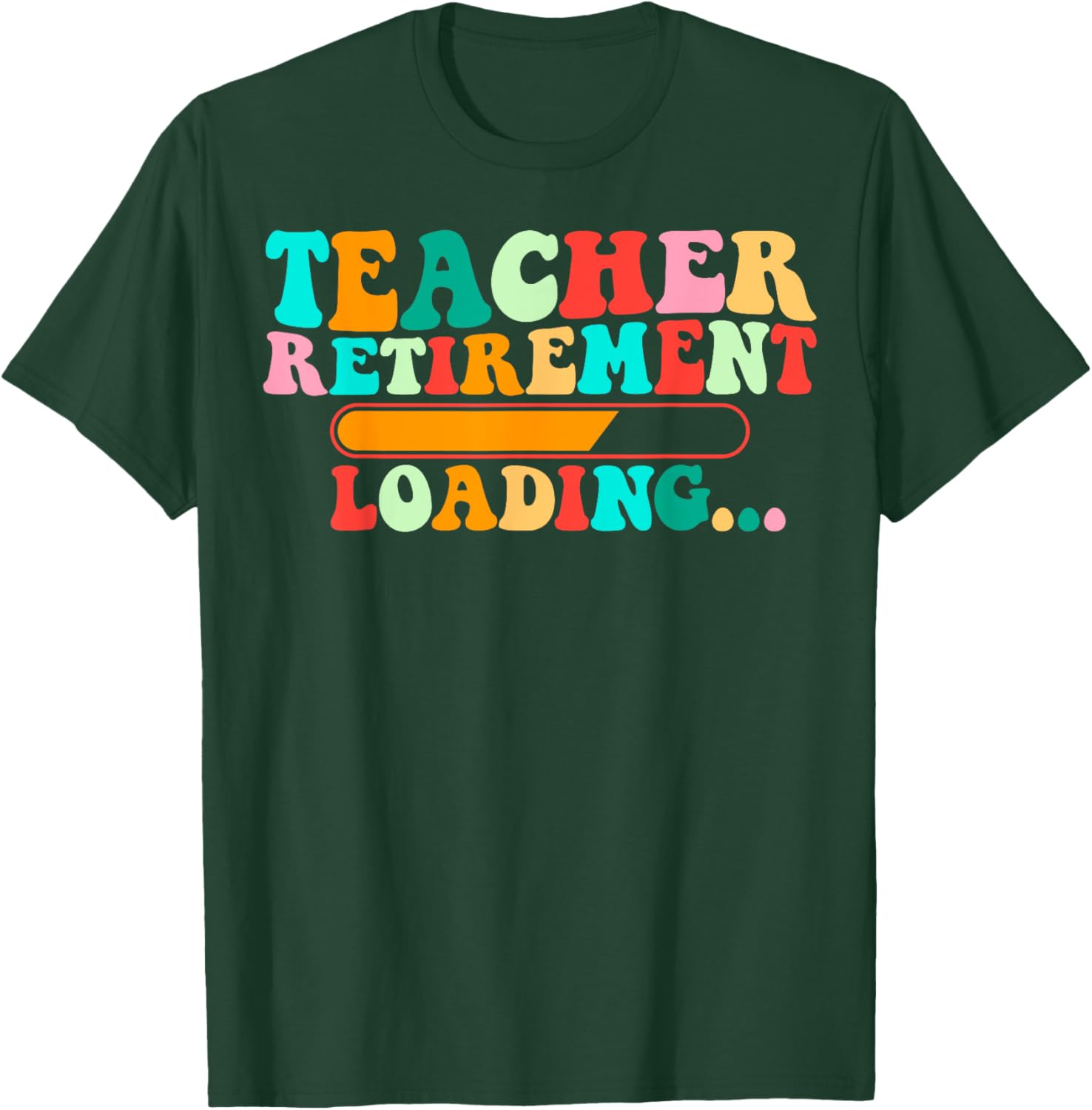 Teacher Retirement Loading Soon To Be Retired Teacher Funny T-Shirt - T-Shirt | Forest