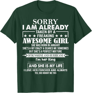 Sorry I Am Already Taken By A Freaking Awesome Girl JANUARY T-Shirt - T-Shirt | Forest