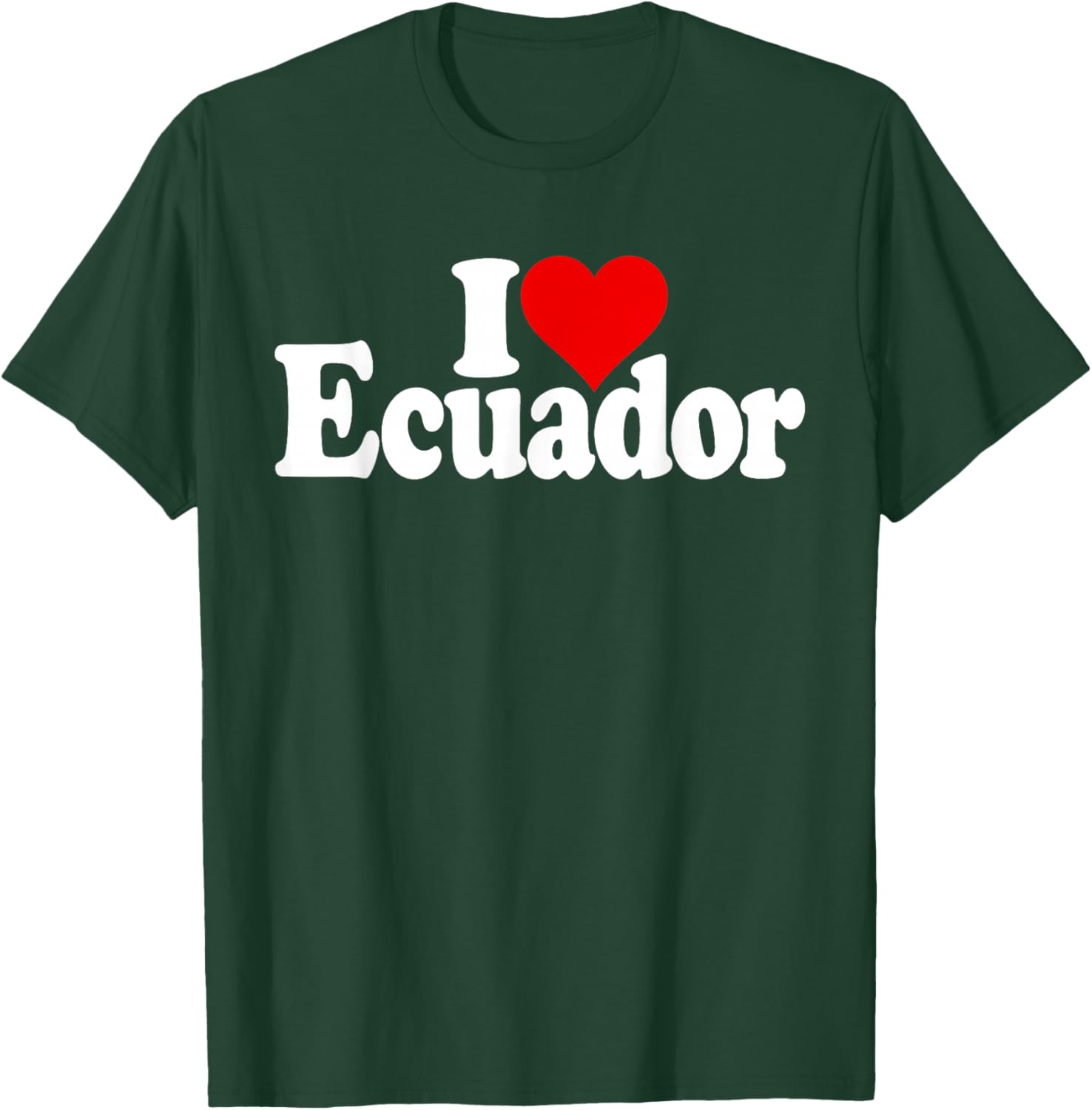 I Love Heart Ecuador T-Shirt - T-Shirt | Forest