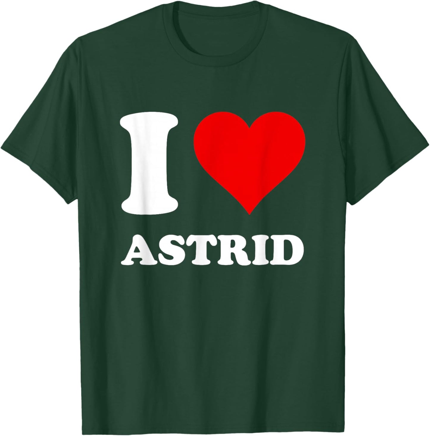 Red Heart I Love Astrid T-Shirt - T-Shirt | Forest