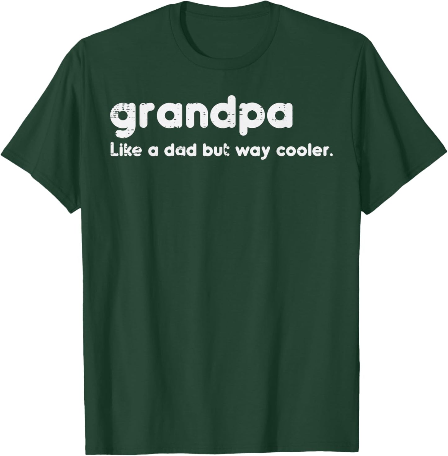 Grandpa Like Dad But Way Cooler Fathers Day Grandfather Men T-Shirt - T-Shirt | Forest