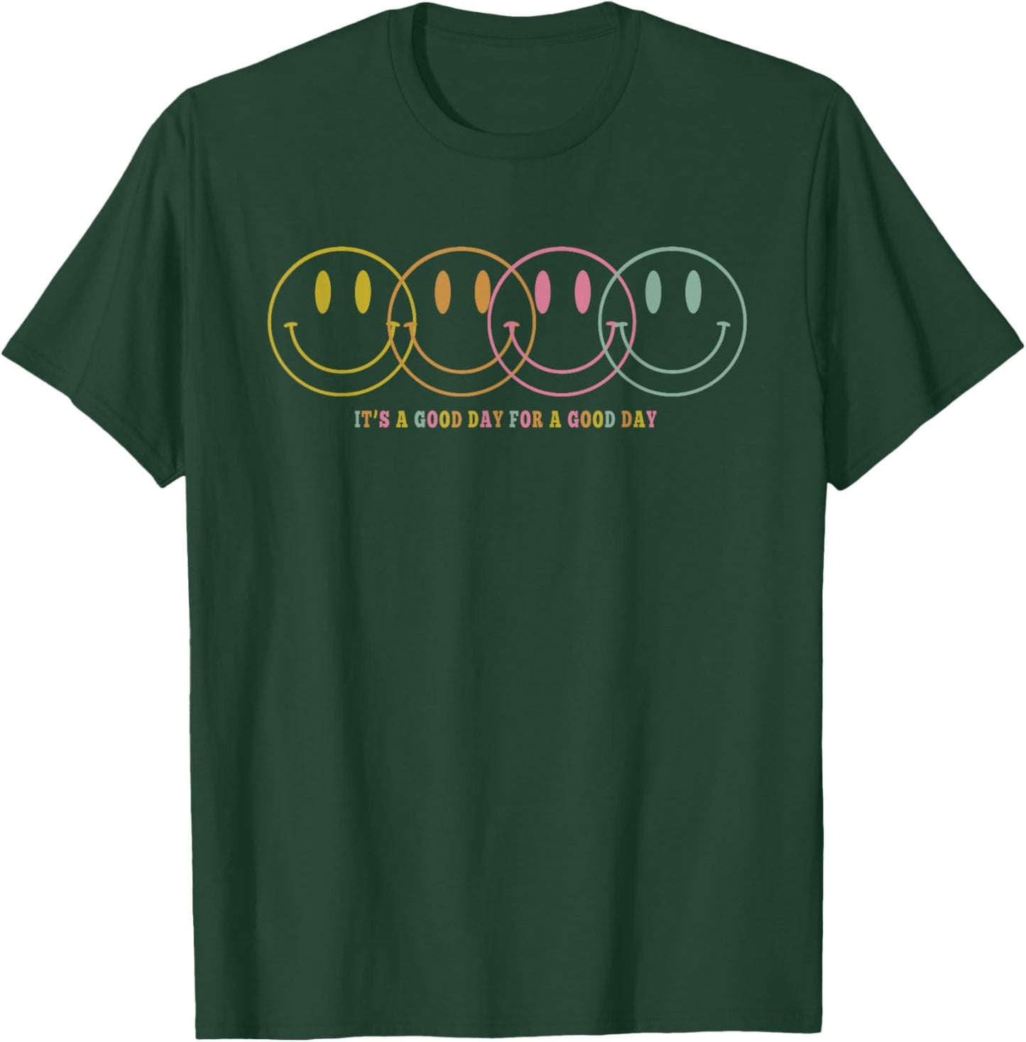 Positive It's A Good Day for A Good Day Smiley T-Shirt - T-Shirt | Forest