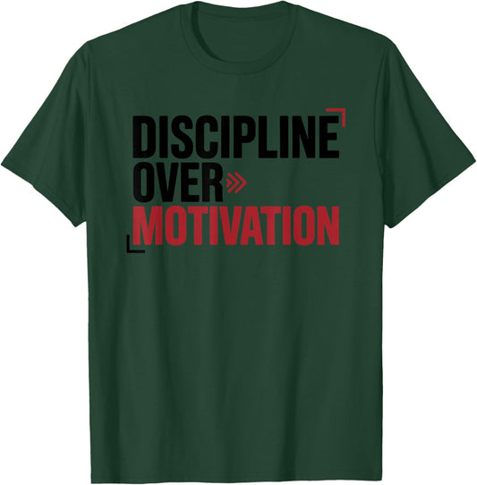 Discipline Over Motivation, Gym Bodybuilder Weightlifting T-Shirt - T-Shirt | Forest