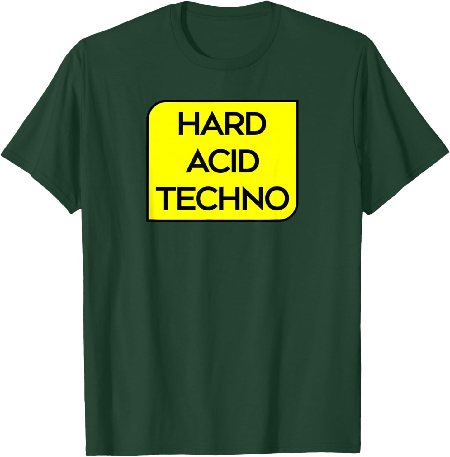 Hard Acid Techno - Hardcore Rave Tekno T-Shirt - T-Shirt | Forest