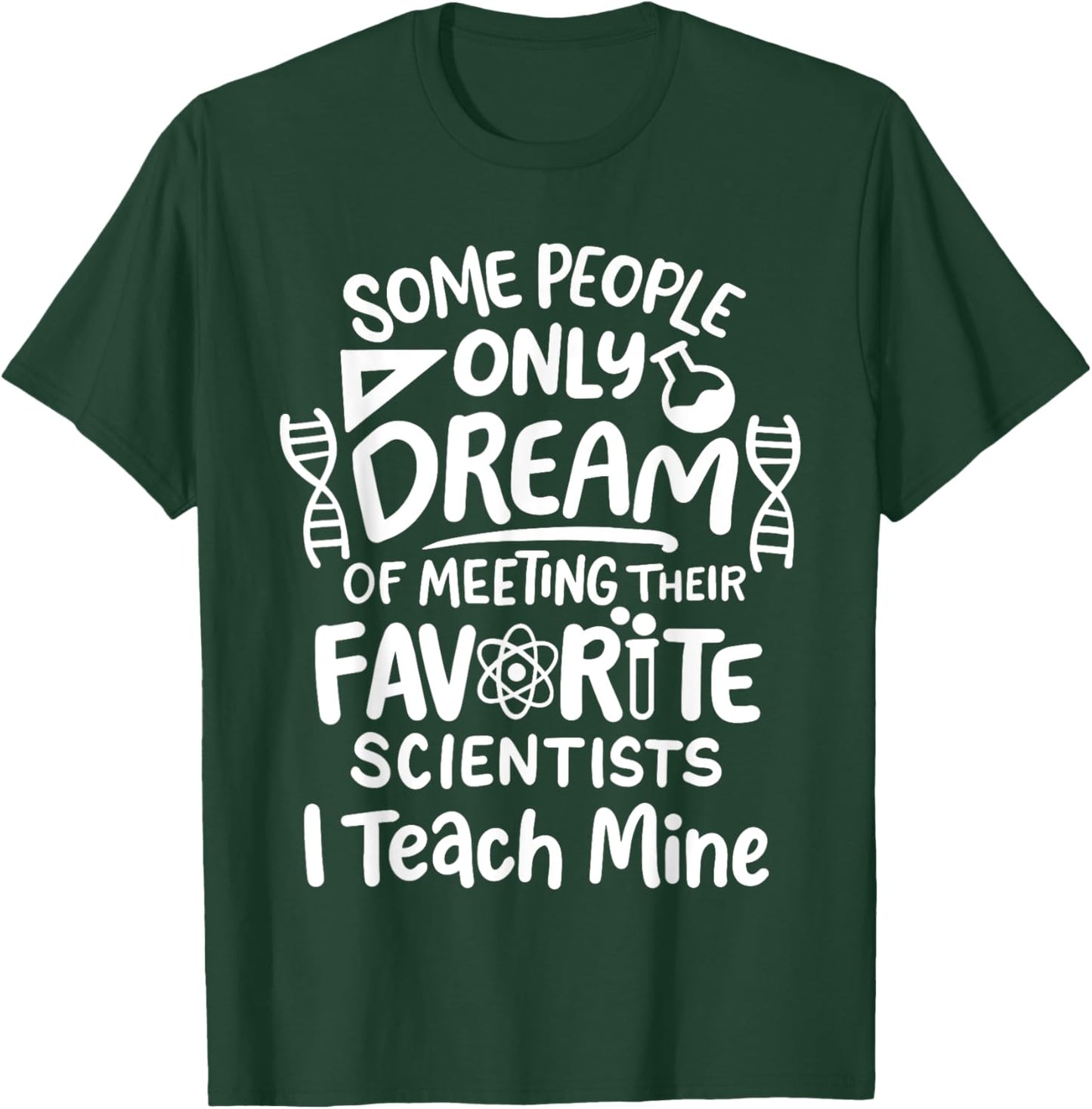 Science Teacher Men Women Girls Kids T-Shirt - T-Shirt | Forest