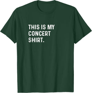 This Is My Concert Shirt - Rock Indie Pop Rap R&B Metal T-Shirt - T-Shirt | Forest