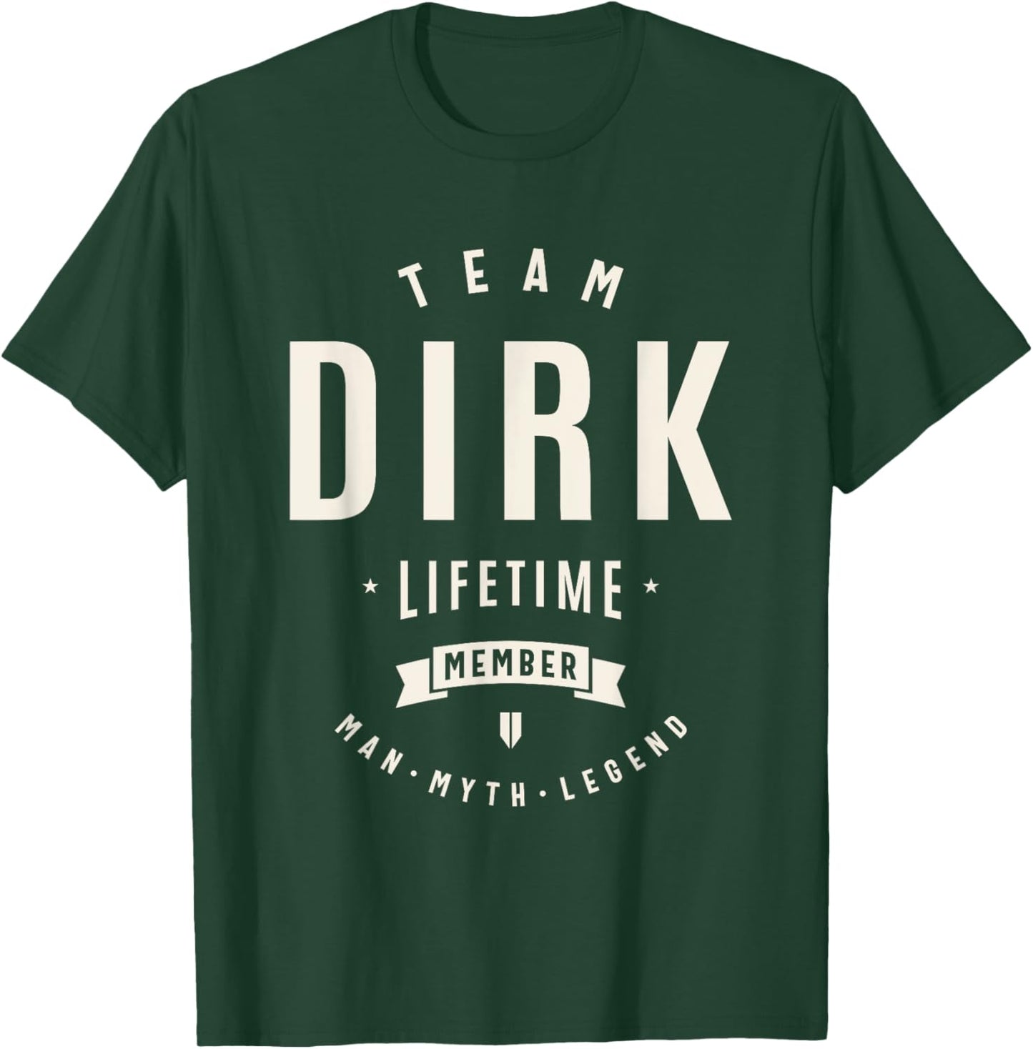 Team Dirk Lifetime Member Funny Name Dirk T-Shirt - T-Shirt | Forest