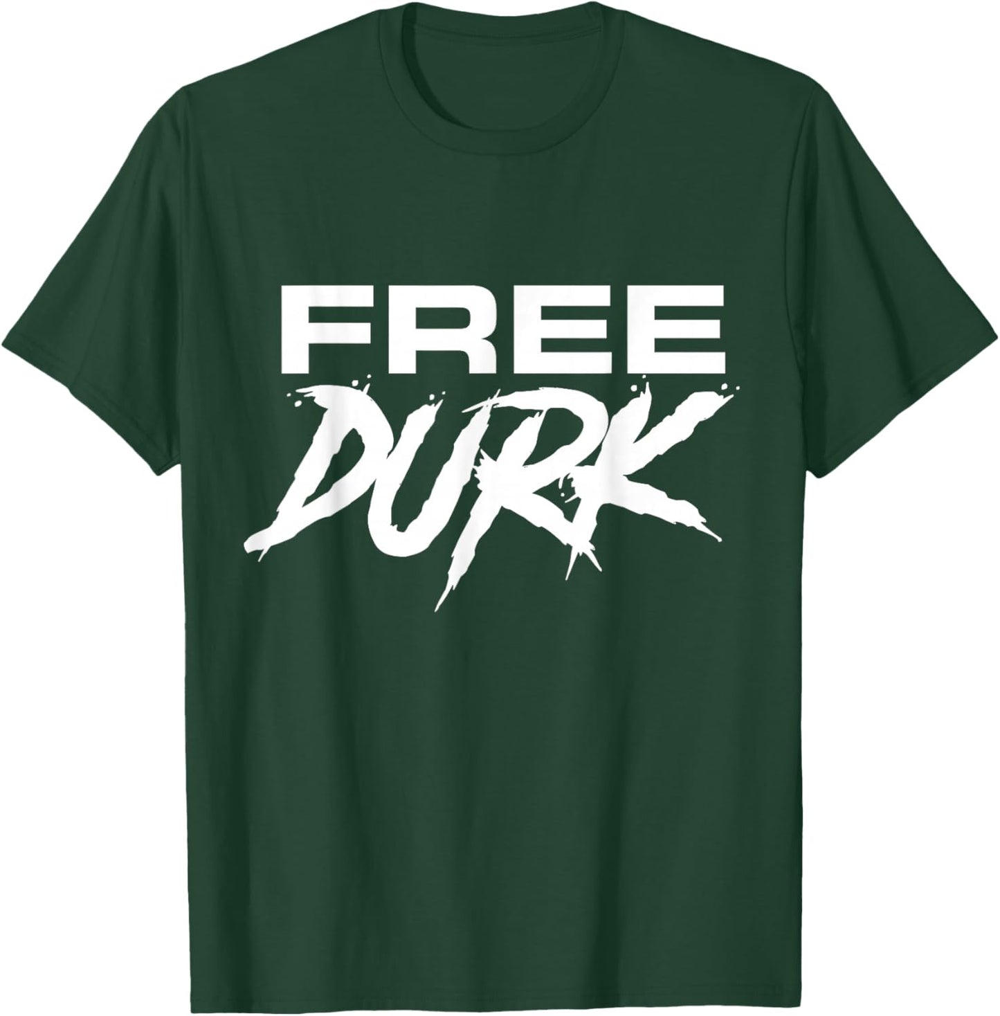 Free Durk, Free Durkio, Free Durk Shirt, Free Durkio T-Shirt - T-Shirt | Forest