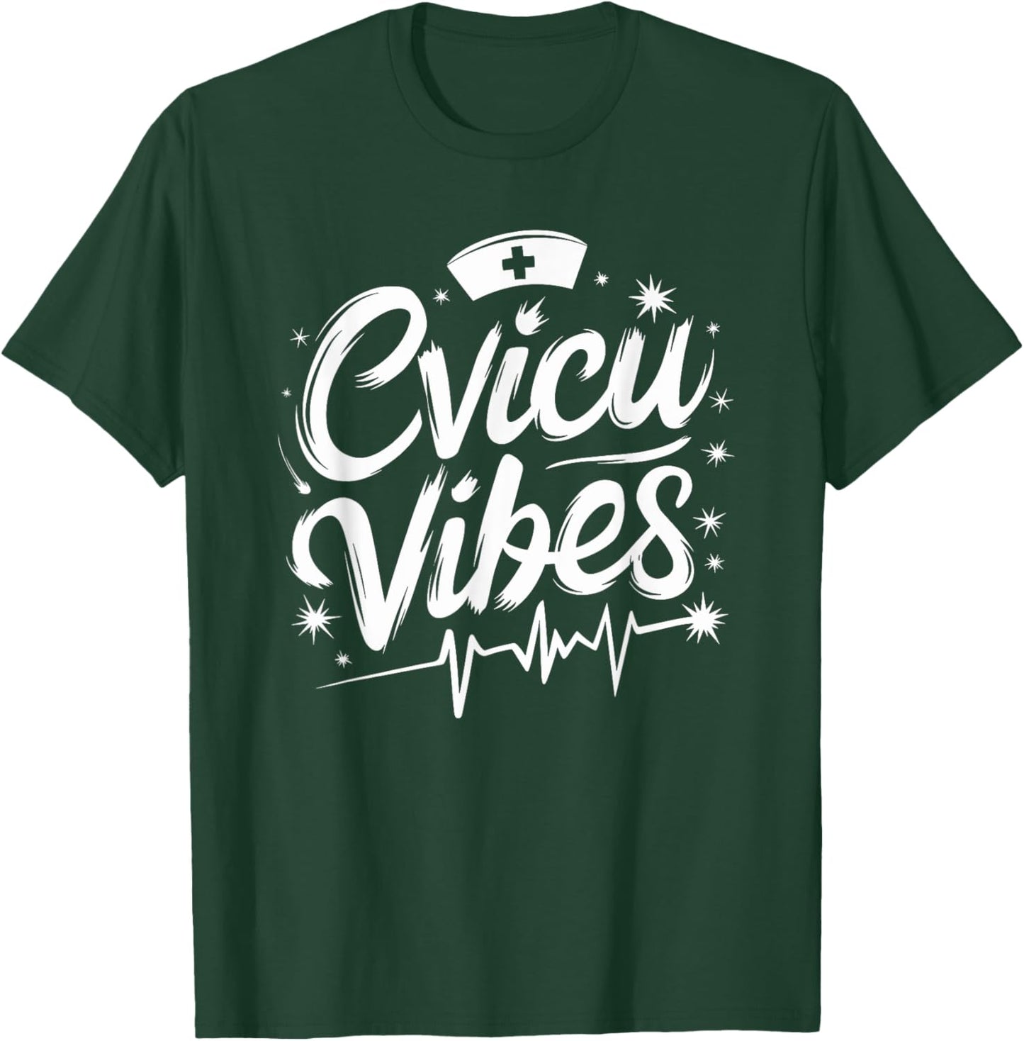 CVICU Nursing Cvicu Vibes, CVICU Nurse Cardiac Nurse T-Shirt - T-Shirt | Forest