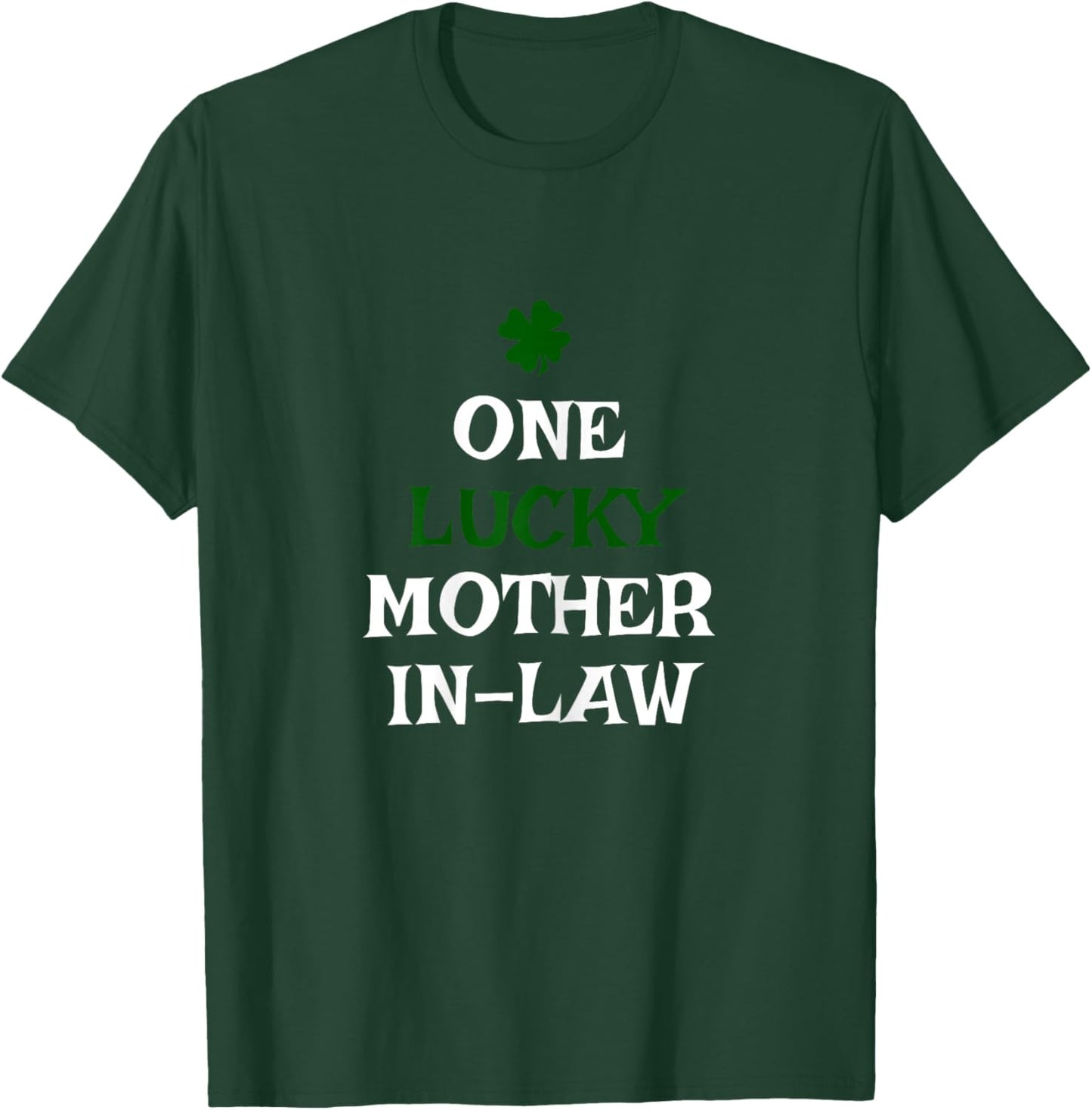 One Lucky Mother-in-Law St. Patrick's Day Funny Irish T-Shirt - T-Shirt | Forest