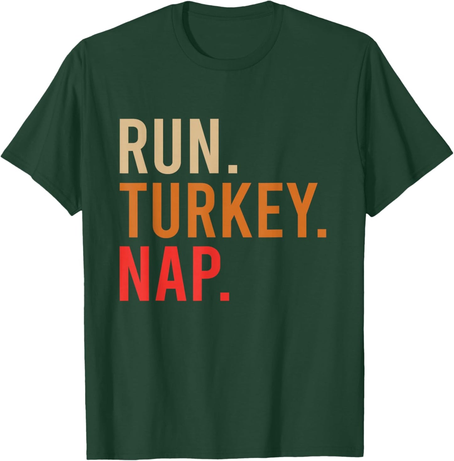 Run Turkey Nap Funny Turkey Trot 2024 Thanksgiving T-Shirt - T-Shirt | Forest